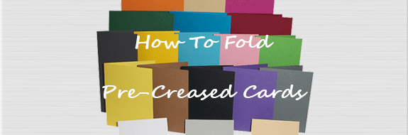 How to Fold Pre-Creased Cards